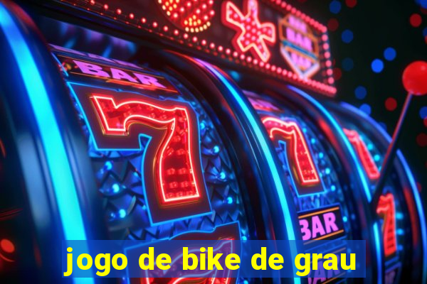 jogo de bike de grau